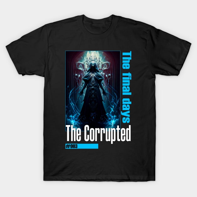 The Corrupted #003 T-Shirt by demondreams